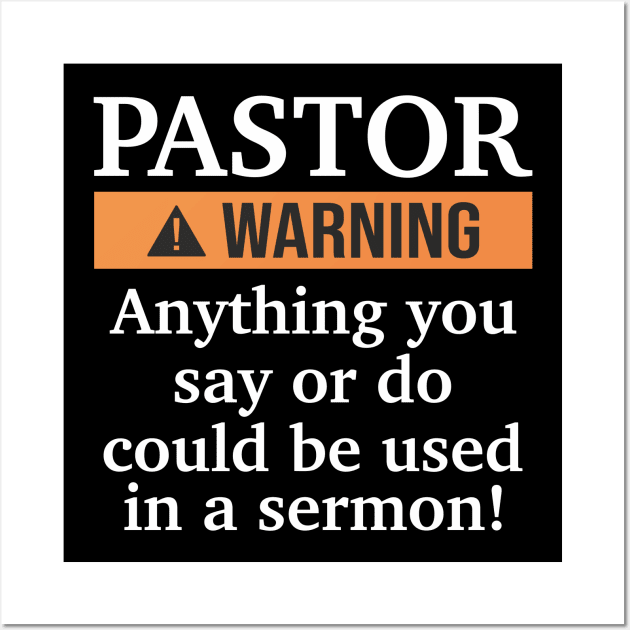 Pastor Warning i might put you in a Sermon funny church Wall Art by FunnyphskStore